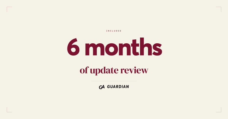 Included: 6 months of update review, by Guardian